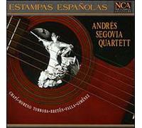 Andres Segovia Quartet - Estampas Espanolas