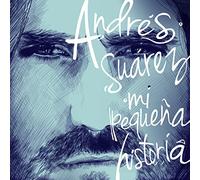 Andrés Suárez - Mi Pequeña Historia