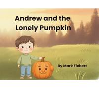 Andrew and the Lonely Pumpkin