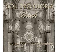 Andrew Balio - Soli deo Gloria: Bach transcriptions for Trumpet and Organ