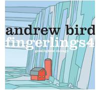 Andrew Bird - Fingerlings 4