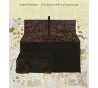 Andrew Cranston: One day this will be a long time ago /anglais