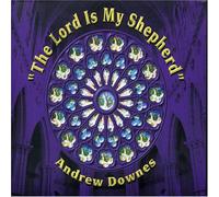 Andrew Downes - The Lord Is My Shepherd
