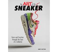 Andrew Dutton The Art of the Sneaker (Tapa dura)