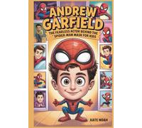 Andrew Garfield: The fearless actor behind the Spider-Man mask for kids