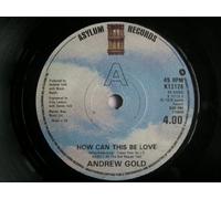 Andrew Gold - ANDREW GOLD How Can This Be Love UK 7" 45