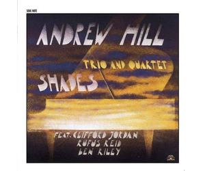 ANDREW HILL TRIO, QUARTET - SHADES