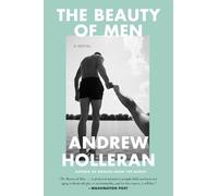 Andrew Holleran The Beauty of Men (Tapa blanda) (Importación USA)