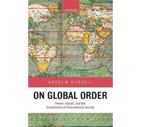 Andrew Hurrell On Global Order (Tapa blanda)