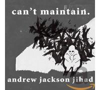 Andrew Jackson Jihad - Can't Maintain