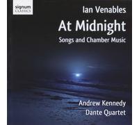 Andrew Kennedy - Ian Venables : at Midnight / Chants et Musique de Chambre
