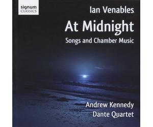 Andrew Kennedy - Ian Venables : at Midnight / Chants et Musique de Chambre