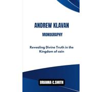ANDREW KLAVAN MONOGRAPHY: Revealing Divine Truth in the Kingdom of cain