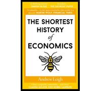 Andrew Leigh The Shortest History of Economics (Tapa blanda) Shortest Histories