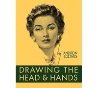 Andrew Loomis Drawing the Head and Hands (Tapa dura) (Importación USA)