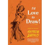 ANDREW LOOMIS ID LOVE TO DRAW HC