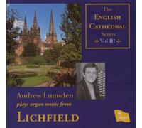 Andrew Lumsden - English Cathedral Series Vol.3 - Lichfield Cathedral