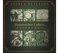 Andrew Peterson - Resurrection Letters Anthology