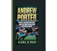 Andrew Porter: Power, Position Switches, and the Prop Revolution in Modern Rugby