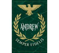Andrew: Roman Military Notebook for Andrew - Semper Fidelis Gift for Veterans, Soldiers, Marines, or History Lovers - Personalized Ancient Rome Journal for Men