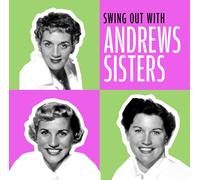 The Andrews Sisters - Swing Out with [Import]
