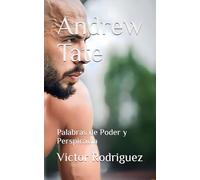 Andrew Tate: Palabras de Poder y Perspicacia