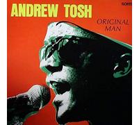 ANDREW TOSH - original man