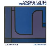 Tuttle, Andrew - Another Tide, Another Fish