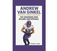 Andrew Van Ginkel - Minnesota Vikings Linebacker: The Underdog Who Became Unstoppable