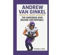 Andrew Van Ginkel - Minnesota Vikings Linebacker: The Underdog Who Became Unstoppable