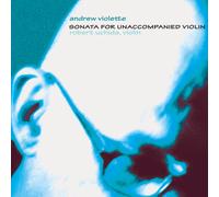 Andrew Violette Sonata for Unaccompanied Violin (CD) (Importación USA)
