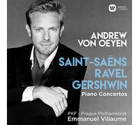 Andrew Von Oeyen - Sait-Saëns Ravel Gershwin: Piano Concertos