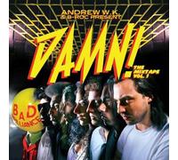 Andrew W.K. & B-Roc - Damn! the Mixtape Vol.1