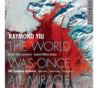 Andrew Watts - Raymond Yiu: The World Was Once All Miracle