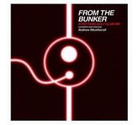 Andrew Weatherall - From the Bunker