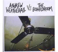 Andrew Weatherall Vs The Boardroom - Andrew Weatherall Vs The Boardroom