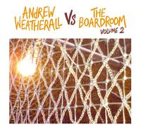 ANDREW WEATHERALL VS THE BOARDROOM VOL.2 [解説ä»˜ããƒ»å›½å†…ç›¤]