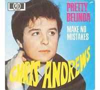 ANDREWS, CHRIS - Pretty Belinda / Make No Mistakes