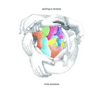 Andrews, Michael - Spilling A Rainbow [Vinilo]