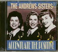 Andrews Sisters - Accentuate the Positive