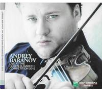 Andrey Baranov - Andrey Baranov Live At The Queen Elisabeth Competition 2012