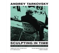 Andrey Tarkovsky Sculpting in Time (Tapa blanda)