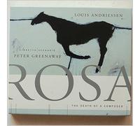 Andriessen,Louis - Rosa-Death of a Composer-Complete