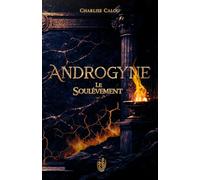 Androgyne: Le Soulèvement (MYTHE MOI)