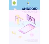 Android: Del Diseño De La Arquitectura Al Despliegue Profesional