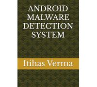 ANDROID MALWARE DETECTION SYSTEM