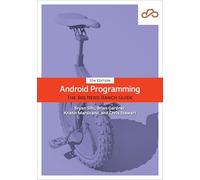 Android Programming: The Big Nerd Ranch Guide