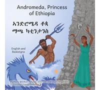 Andromeda, Princess of Ethiopia: The Legend in The Stars in Basketgna and English