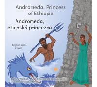 Andromeda, Princess of Ethiopia: The Legend in The Stars in Czech and English