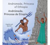 Andromeda, Princess of Ethiopia: The Legend in The Stars in Spanish and English
